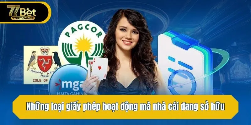 Những loại giấy phép hoạt động mà nhà cái đang sở hữu