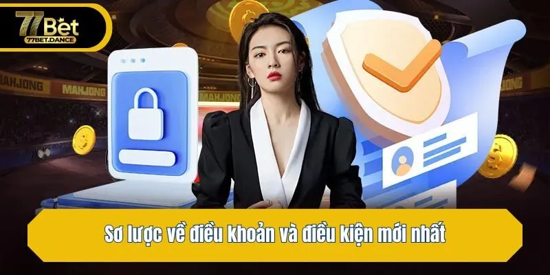 Sơ lược về điều khoản và điều kiện mới nhất